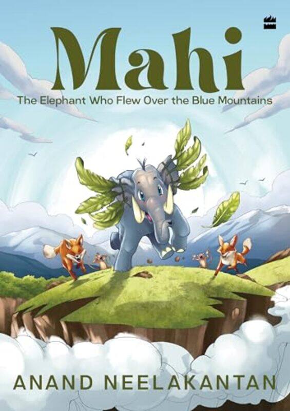 

Mahi The Elephant Who Flew Over The Blue Mountains By Neelakantan Anand - Doodlenerve - Paperback