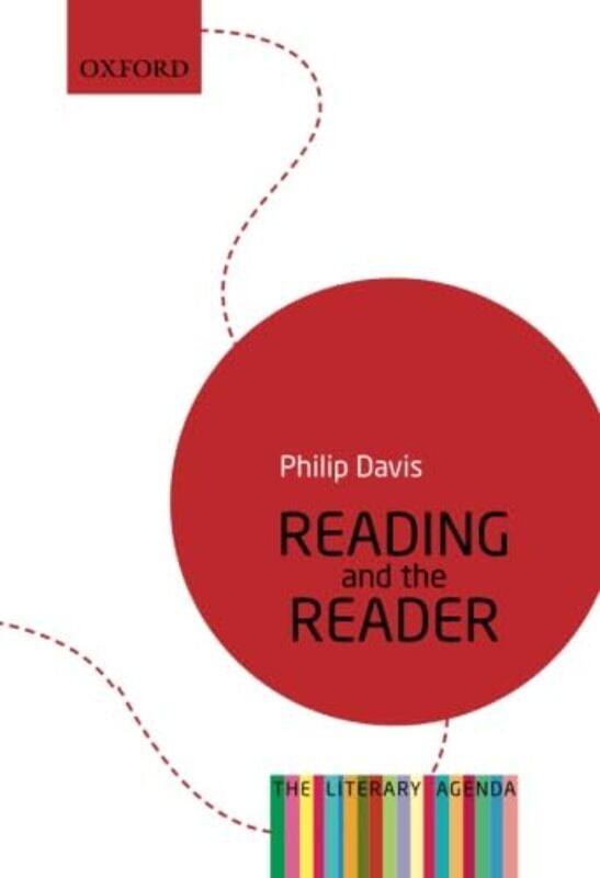 

Reading and the Reader by Philip Director of CRILS Centre For Research In Reading, Information And Linguistic Systems, University of Liverpool Davis-P