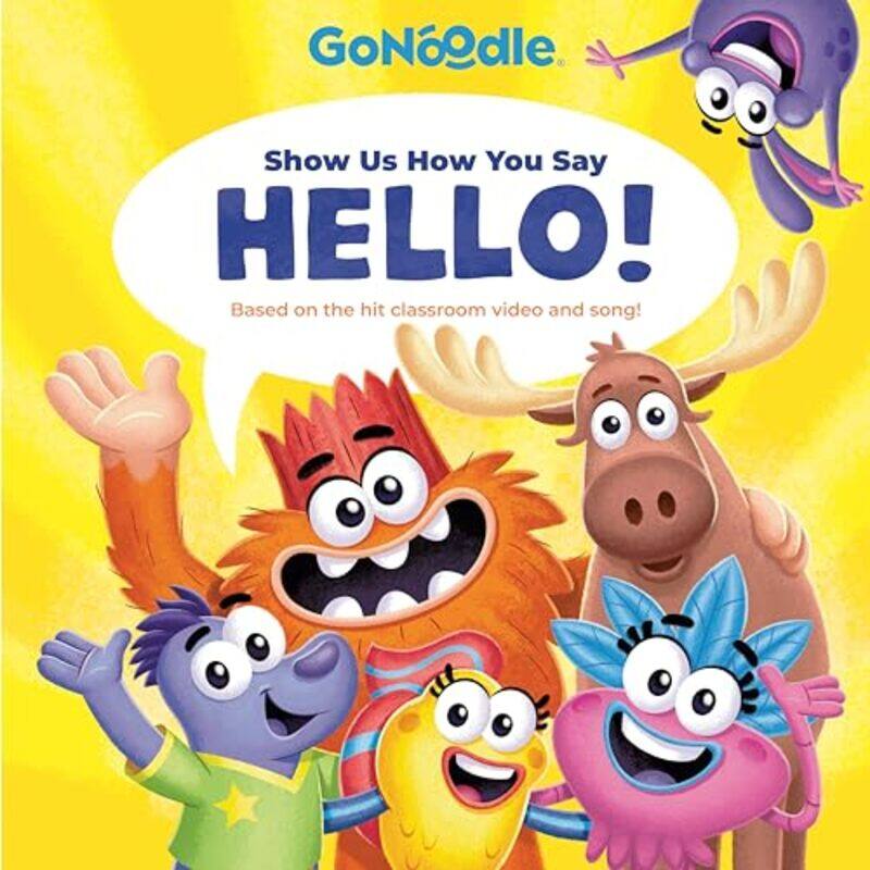 

Show Us How You Say Hello GoNoodle by Random House-Hardcover