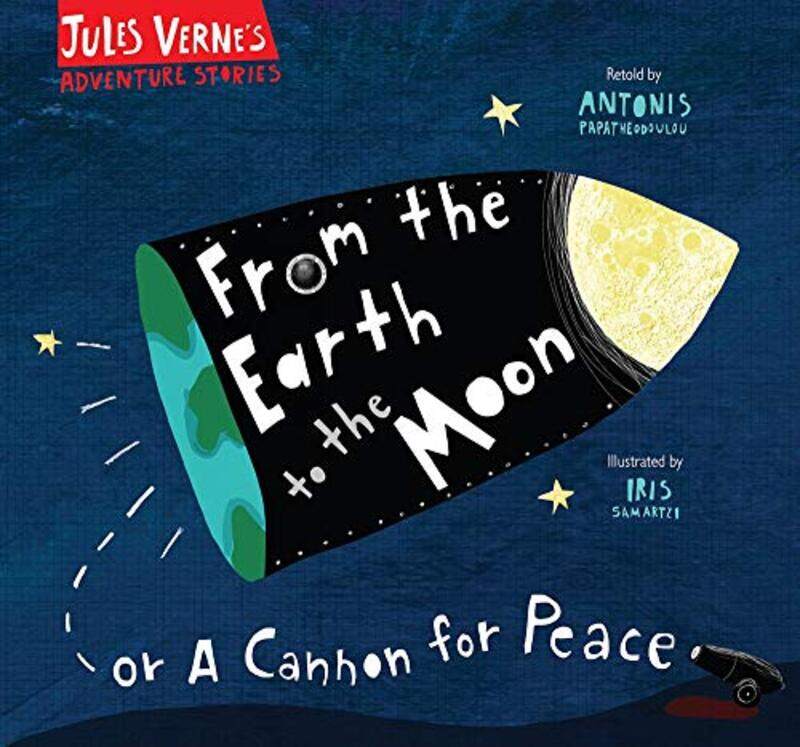 

From the Earth to the Moon by Jules VerneIris Samartzi-Hardcover