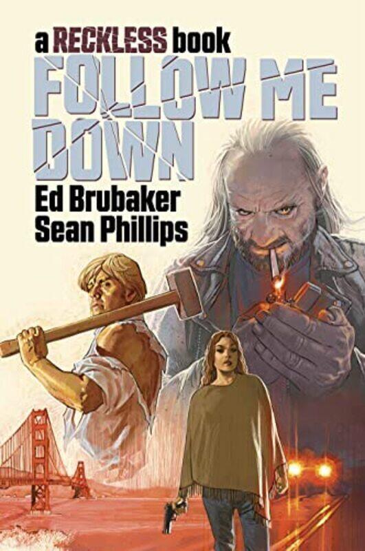 

Follow Me Down: A Reckless Book,Paperback,By:Ed Brubaker