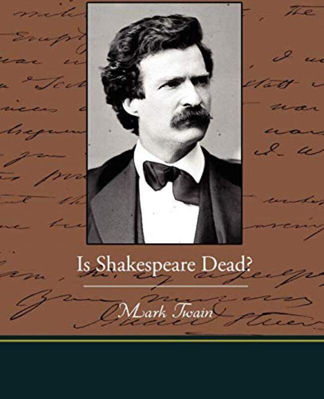 

Is Shakespeare Dead by Mark Twain-Paperback