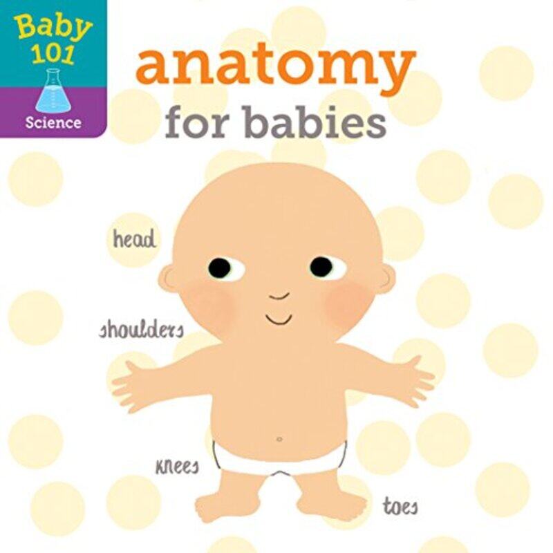 

Baby 101 Anatomy For Babies By Litton Jonathan Elliott Thomas Paperback