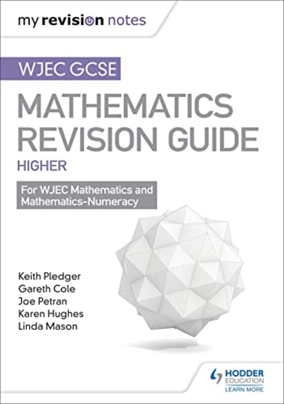 

WJEC GCSE Maths Higher Mastering Mathematics Revision Guide by Keith PledgerJoe PetranGareth Cole-Paperback