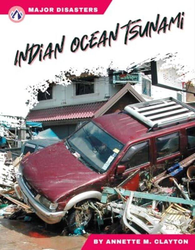 

Major Disasters Indian Ocean Tsunami by Annette M Clayton-Hardcover