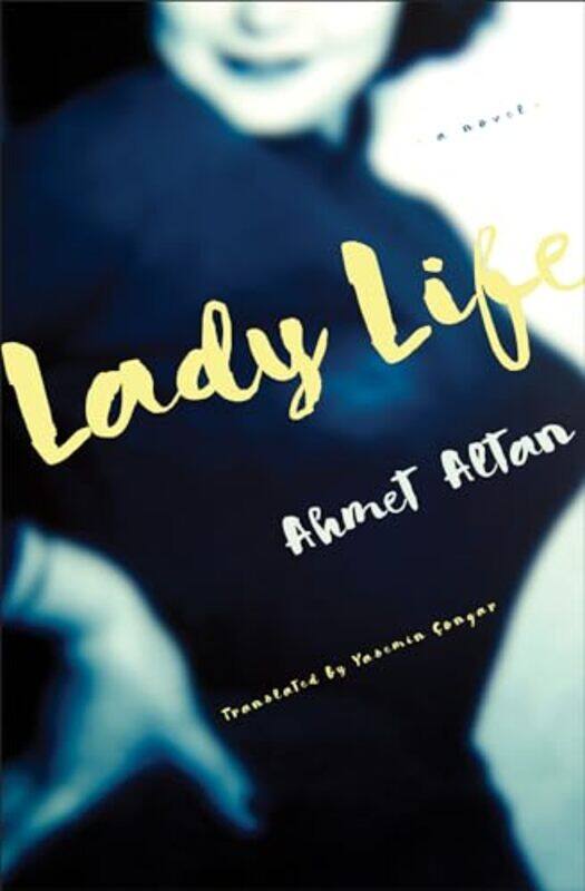

Lady Life by Ahmet AltanYasemin Congar-Paperback
