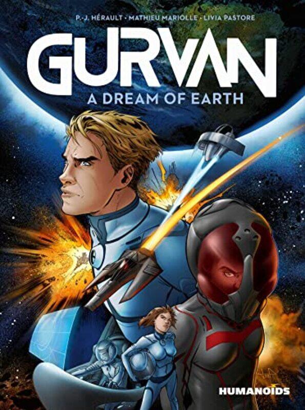 

Gurvan A Dream Of Earth by P-J HeraultMathieu MariolleLivia PastoreNanette McGuinness-Hardcover