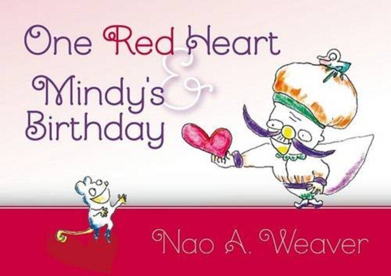 

One Red Heart and Mindys Birthday by Nao A Weaver-Hardcover