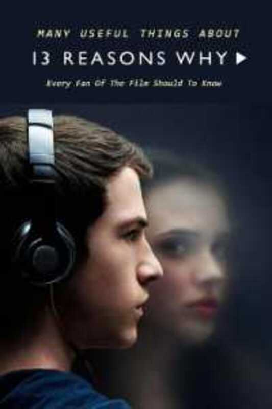 Many Useful Things About 13 Reasons Why by Carolyn Hall..Paperback