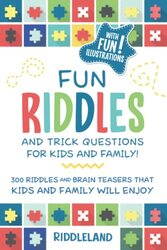 Fun Riddles & Trick Questions for Kids and Family: 300 Riddles and Brain Teasers That Kids and Famil , Paperback by Riddleland