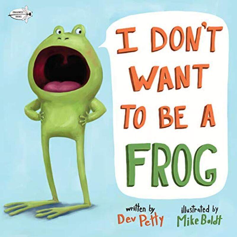 

I Dont Want to Be a Frog Paperback by Petty, Dev - Boldt, Mike