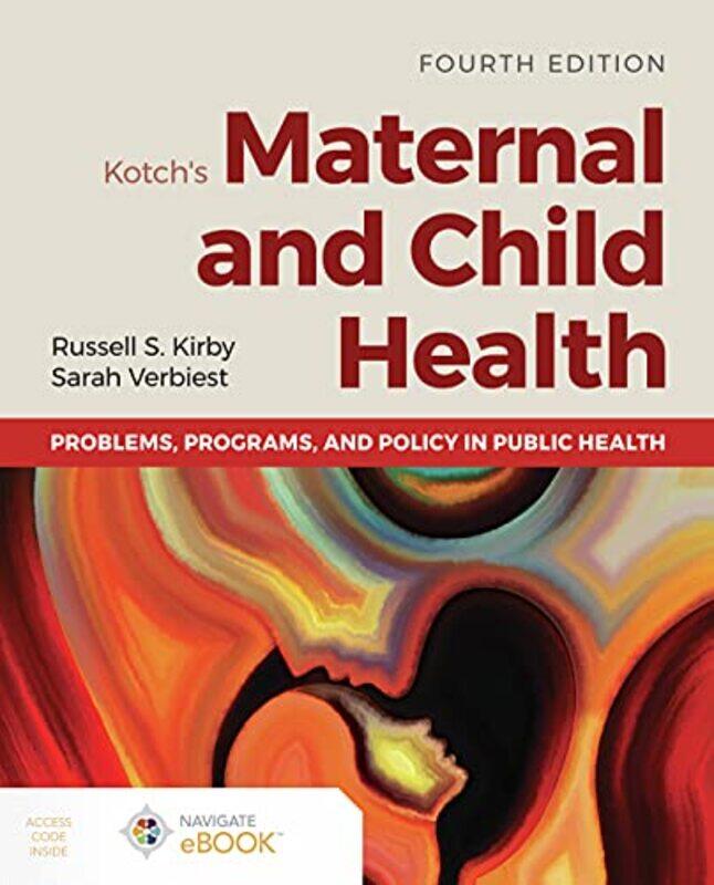 

Kotchs Maternal and Child Health Problems Programs and Policy in Public Health by Edward B Westermann-Paperback