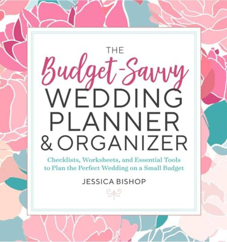 

Budgetsavvy Wedding Planner & Organizer By Jessica Bishop Paperback