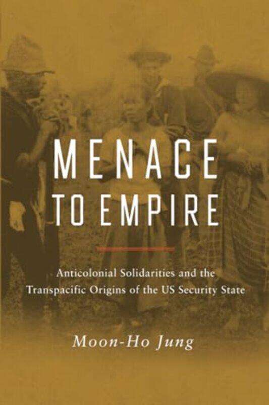 

Menace to Empire by Moon-Ho Jung-Paperback