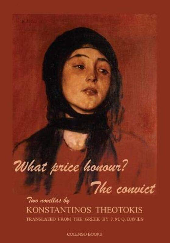 

What price honour The convict by Konstantinos TheotokisJ M Q Davies-Paperback