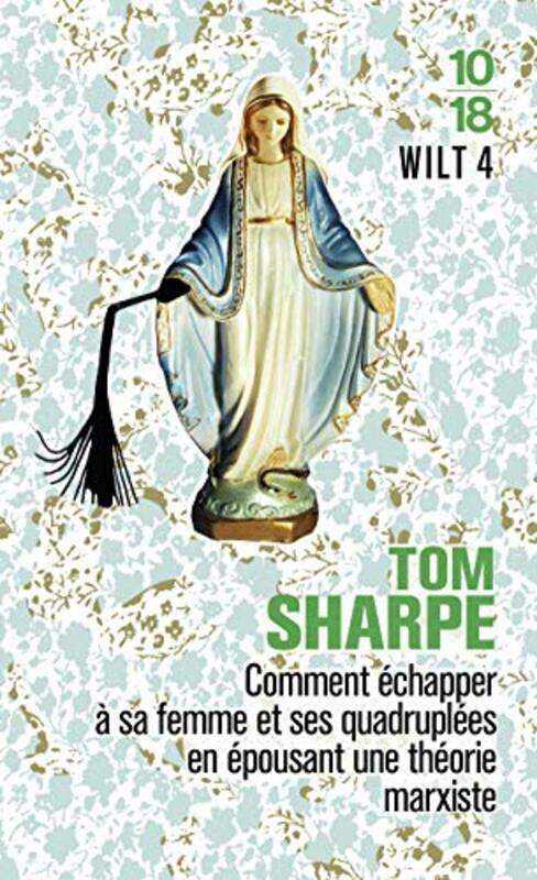 

Wilt, Tome 4 : Comment chapper sa femme et ses quadrupl s en pousant une th orie marxiste , Paperback by Tom Sharpe