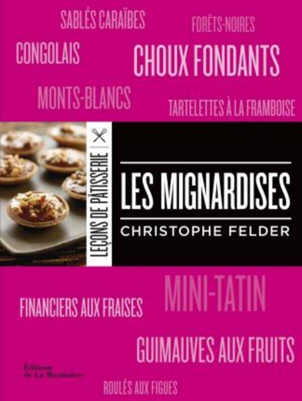 Les mignardises.paperback,By :Christophe Felder