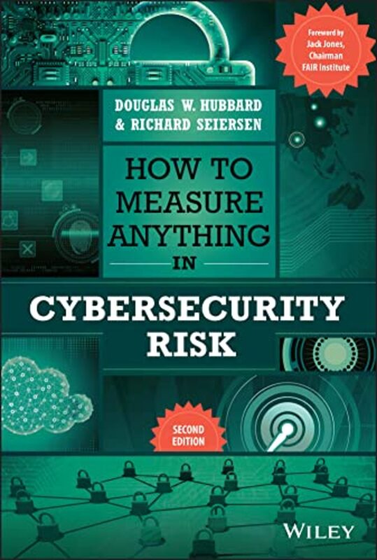 How to Measure Anything in Cybersecurity Risk , Hardcover by Hubbard, Douglas W. (Hubbard Decision Research) - Seiersen, Richard (Resilience)