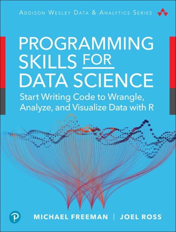 Data Science Foundations Tools And Techniques Core Skills For Quantitative Analysis With R And Git Freeman, Michael - Ross, Joel Paperback