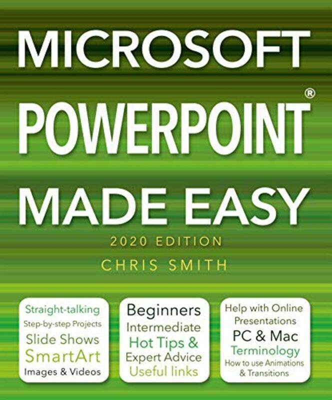 

Microsoft Powerpoint 2020 Edition Made Easy by Chris Smith-Paperback