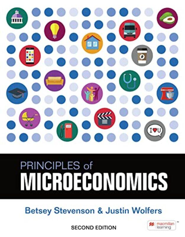 

Principles Of Microeconomics by Betsey StevensonWolfers Justin-Paperback