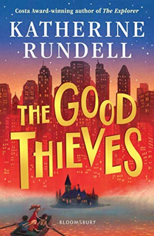 

The Good Thieves by Katherine Rundell-Paperback
