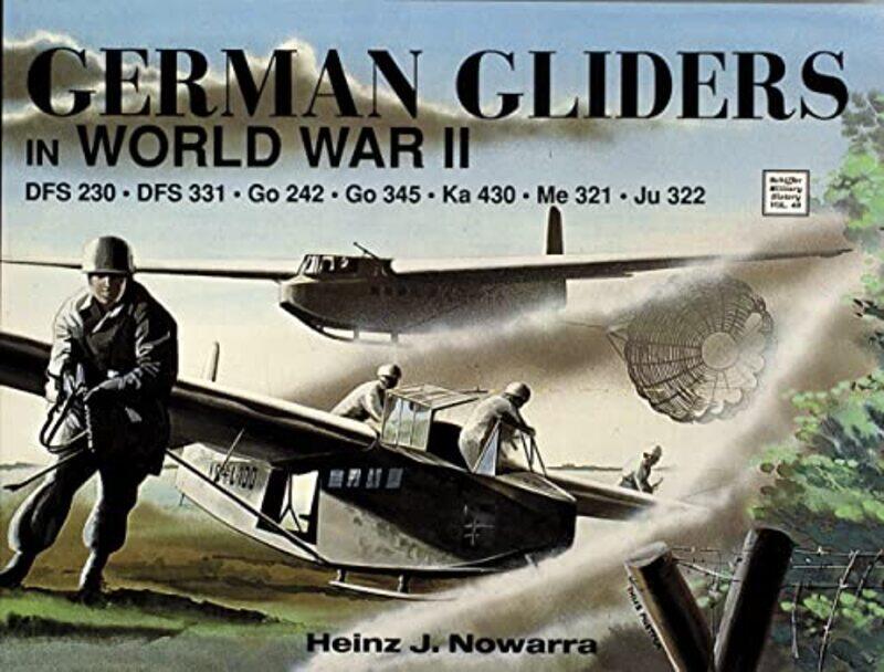 

German Gliders in WWII by Heinz J Nowarra-Paperback