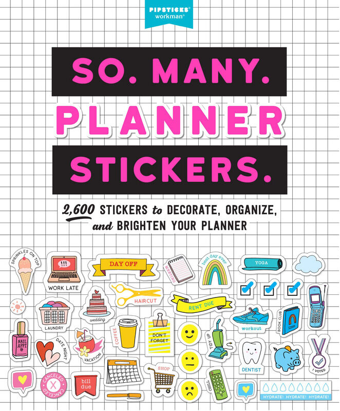 

So. Many. Planner Stickers.: 2, 600 Stickers to Decorate, Organize, and Brighten Your Planner, Paperback Book, By: Pipsticks (R)+Workman