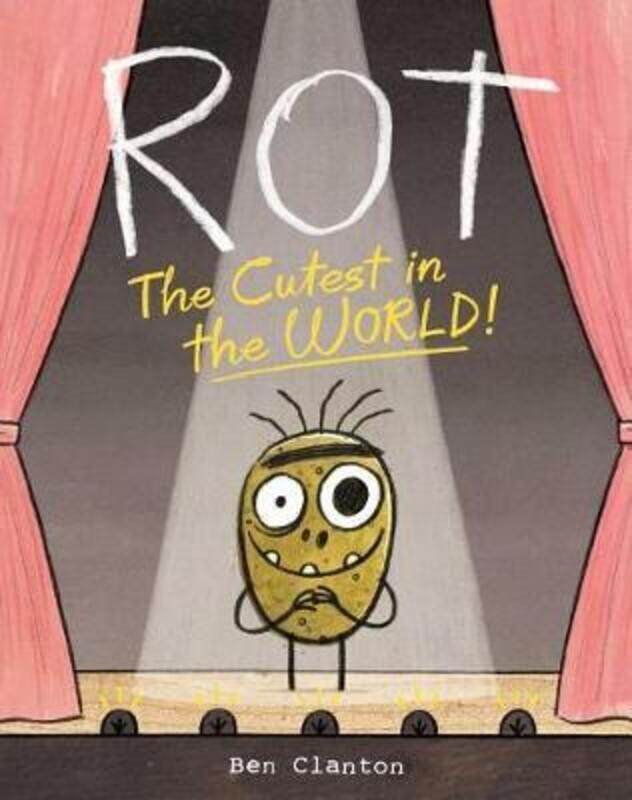 

Rot, the Cutest in the World!,Hardcover,ByClanton, Ben - Clanton, Ben