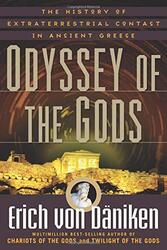 Odyssey of the Gods: The History of Extraterrestrial Contact in Ancient Greece, Paperback Book, By: Erich von Daniken