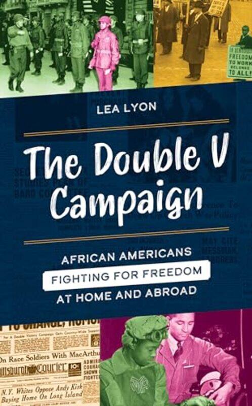 

The Double V Campaign by Lea Lyon -Hardcover