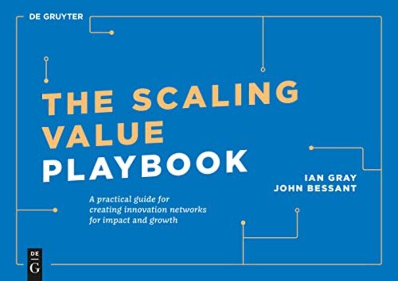 

The Scaling Value Playbook by Ian GrayJohn Bessant-Paperback