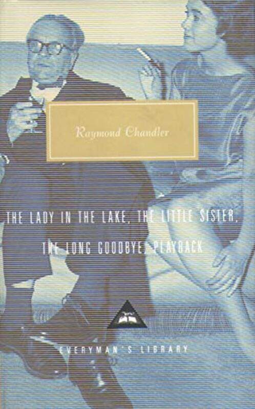 

The Lady in the Lake The Little Sister The Long Goodbye Playback by Raymond Chandler-Hardcover