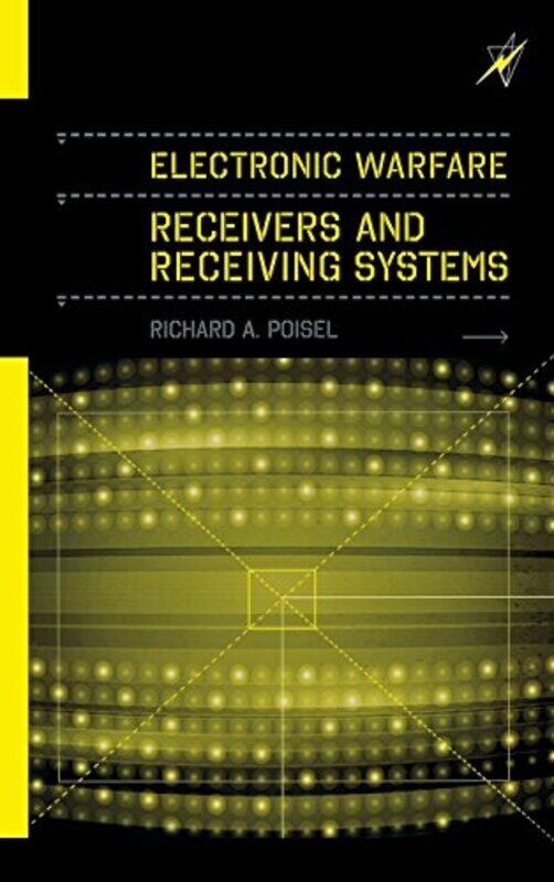 

Electronic Warfare Receivers and Receiving Systems by Mahendra Prasad Pushpendra Koli-Hardcover