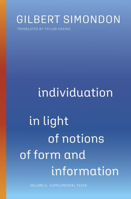 Individuation in Light of Notions of Form and Information by Gilbert SimondonTaylor Adkins-Paperback