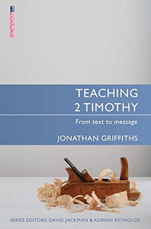 

Teaching 2 Timothy by Jonathan Griffiths-Paperback