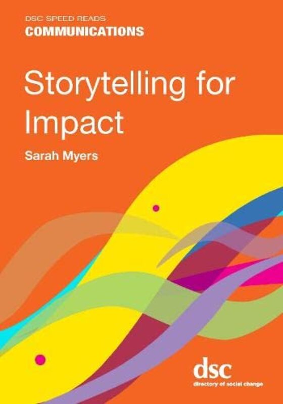 Storytelling for Impact by Sarah Myers-Paperback