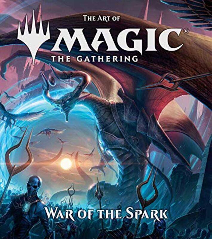 

The Art of Magic The Gathering War of the Spark by James Wyatt-Hardcover