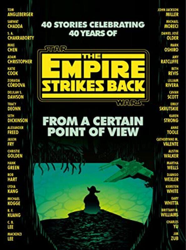 

From a Certain Point of View The Empire Strikes Back Star Wars by Dickinson, Seth - Green, Hank - Kuang, R. F. - Wells, Martha - White, Kiersten Paper