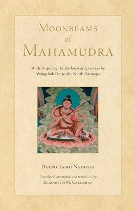 

Moonbeams of Mahamudra by Dakpo Tashi NamgyalElizabeth Callahan-Hardcover