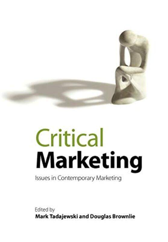 

Critical Marketing by Mark TadajewskiDouglas Brownlie-Paperback