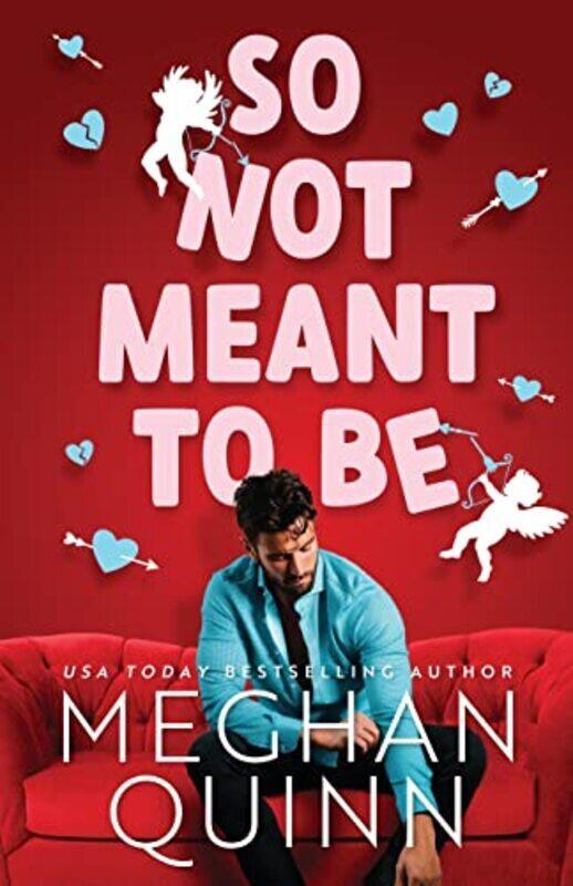 

So Not Meant To Be Quinn, Meghan Paperback