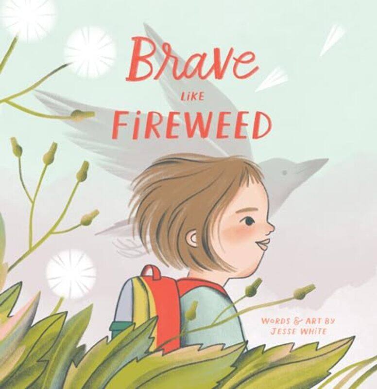 

Brave Like Fireweed By White Jesse - Hardcover
