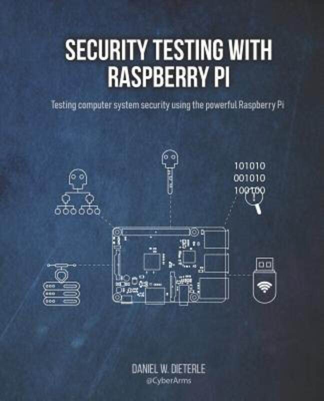 

Security Testing with Raspberry Pi.paperback,By :Dieterle, Daniel W