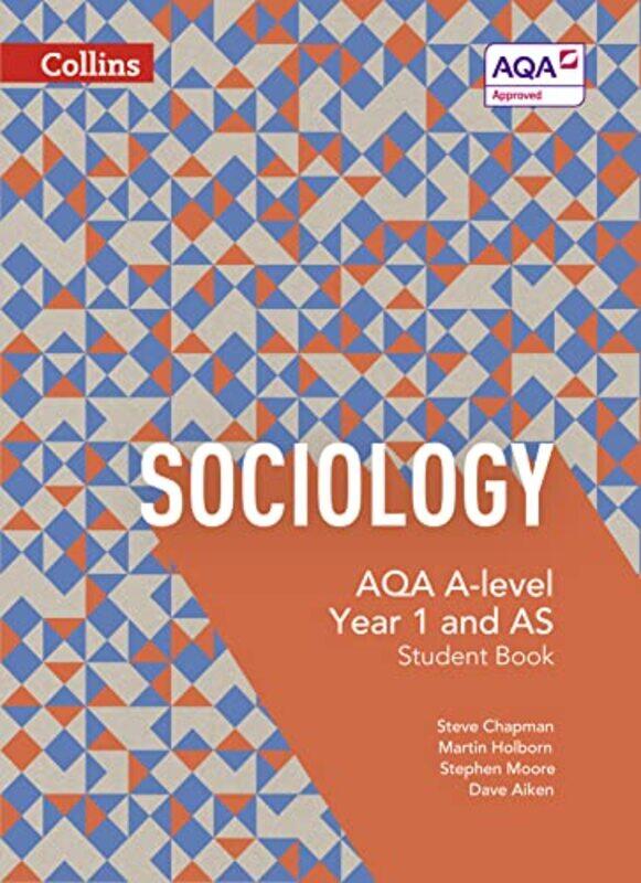 

Aqa A Level Sociology Student Book 1 by Steve ChapmanMartin HolbornStephen MooreDave Aiken-Paperback