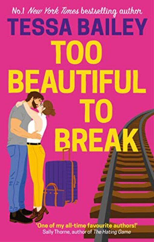 

Too Beautiful to Break by Tessa Bailey-Paperback