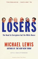 Losers The Road To Everyplace But The White House by Lewis Michael Paperback