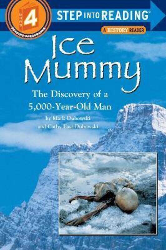 

Ice Mummy: Step Into Reading 4.paperback,By :Dubowski, Cathy East - Dubowski, Mark