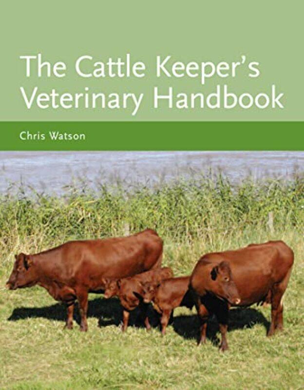

The Cattle Keepers Veterinary Handbook by Robert Duffy-Hardcover