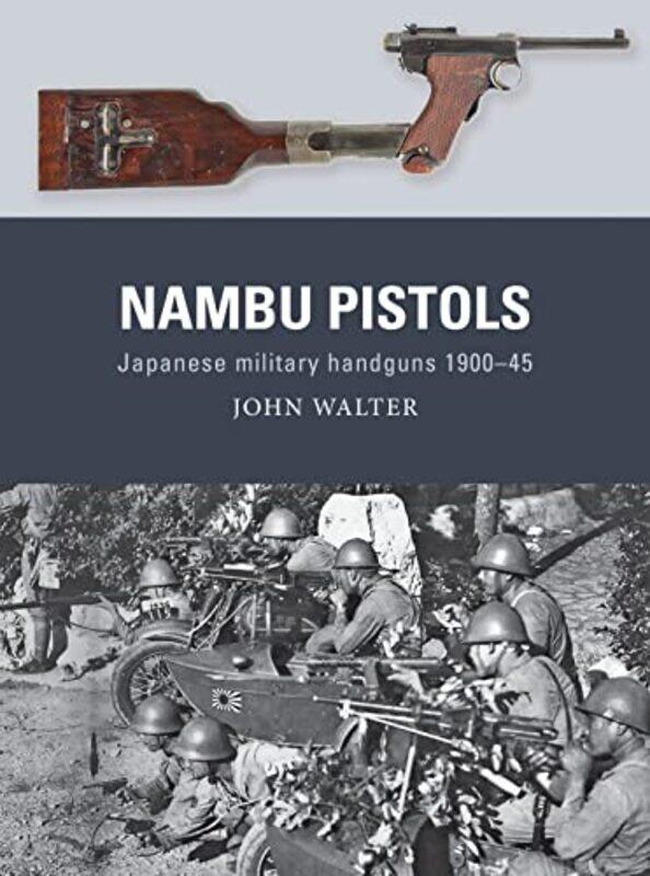 

Nambu Pistols by John WalterAdam (Illustrator) HookAlan (BEV illustrator) Gilliland-Paperback